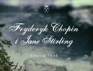 Exhibition: Frédéric Chopin and Jane Stirling, Scotland 1848
